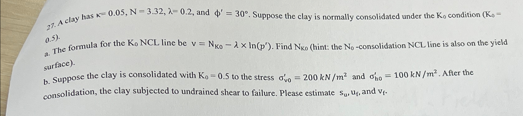 A clay has = 0 . 0 5 , N = 3 . 3 2 , = 0 . 2 ,