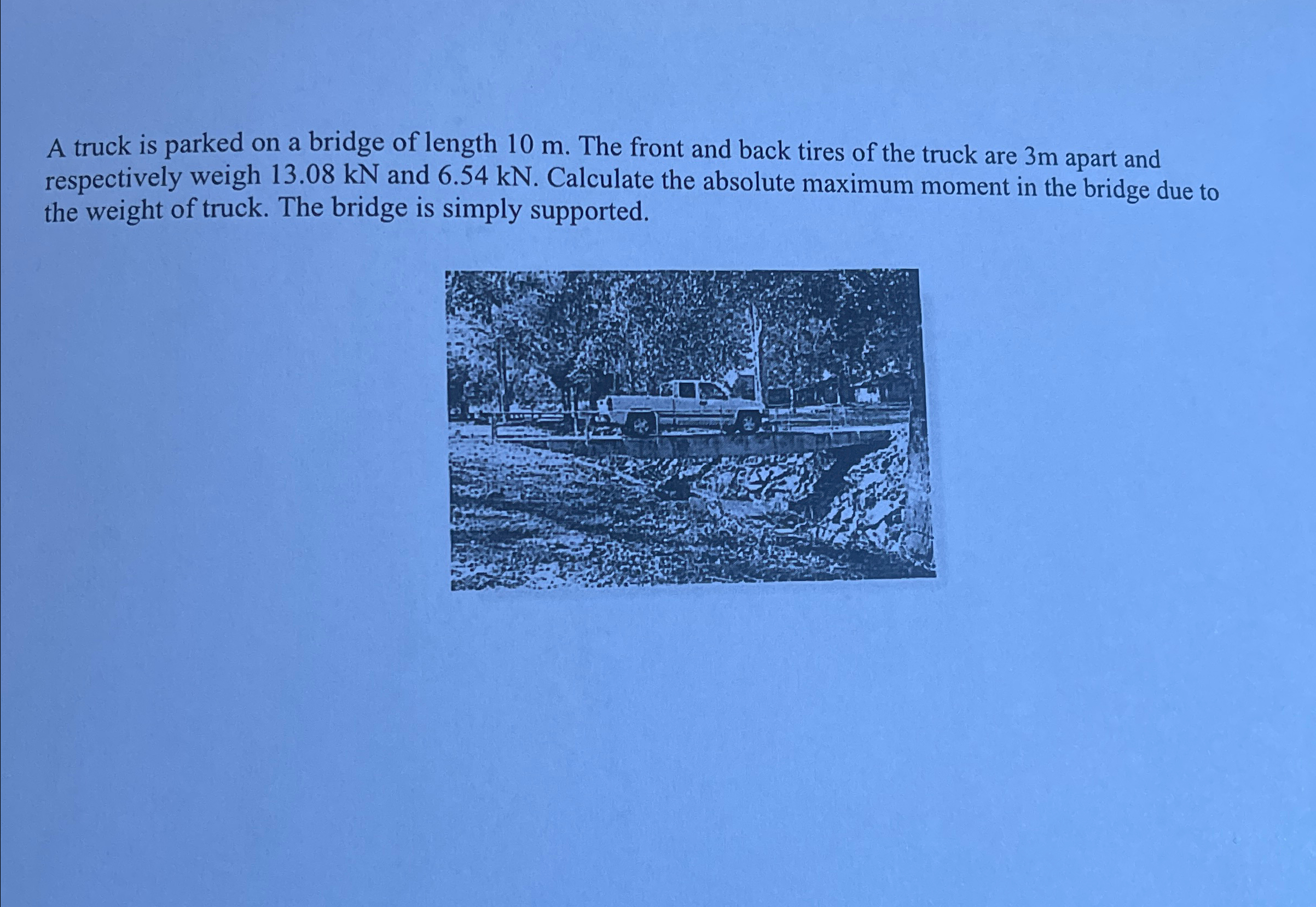 A truck is parked on a bridge of length 1 0 m .