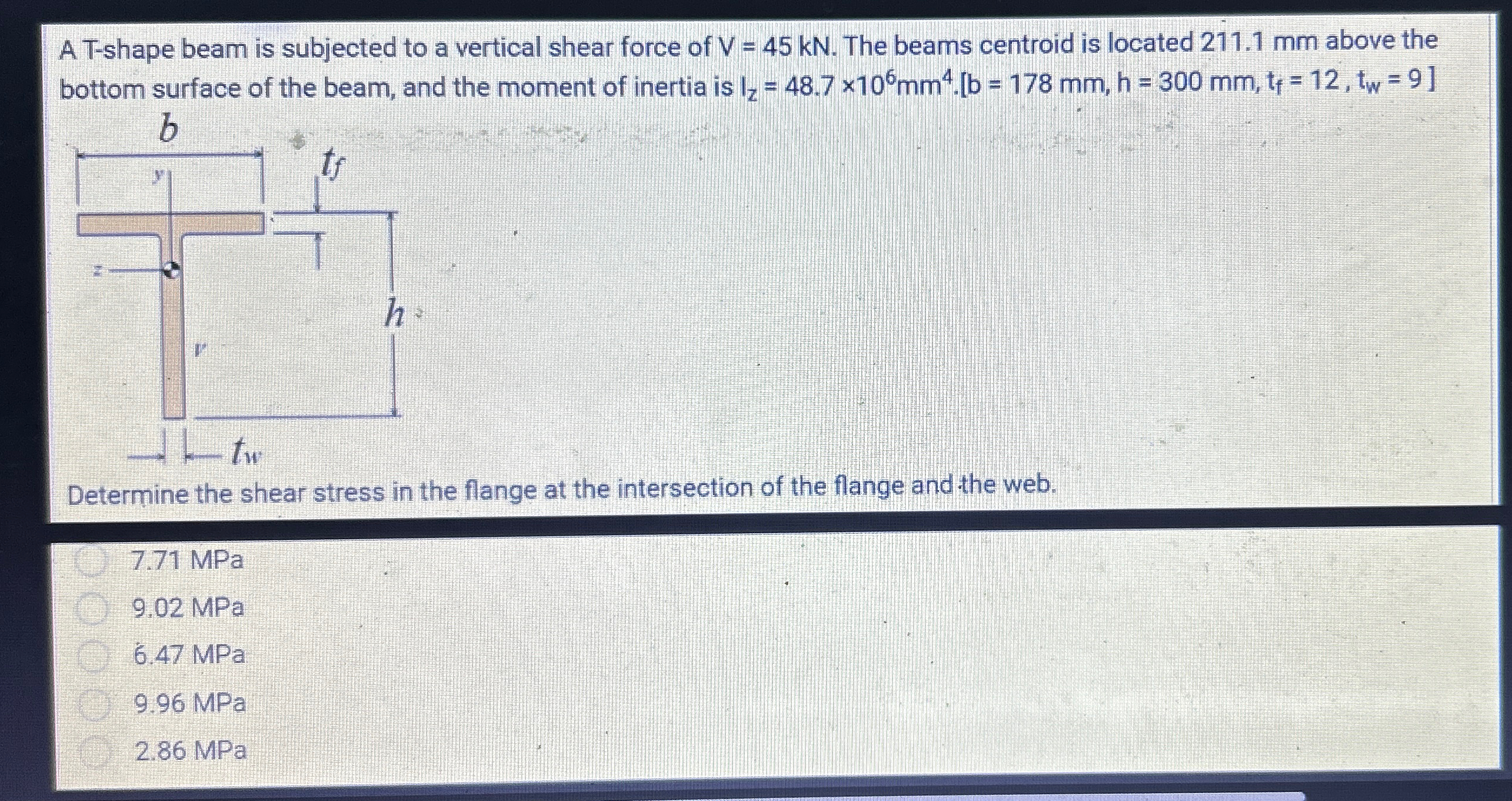 A T - shape beam is subjected to a vertical shear