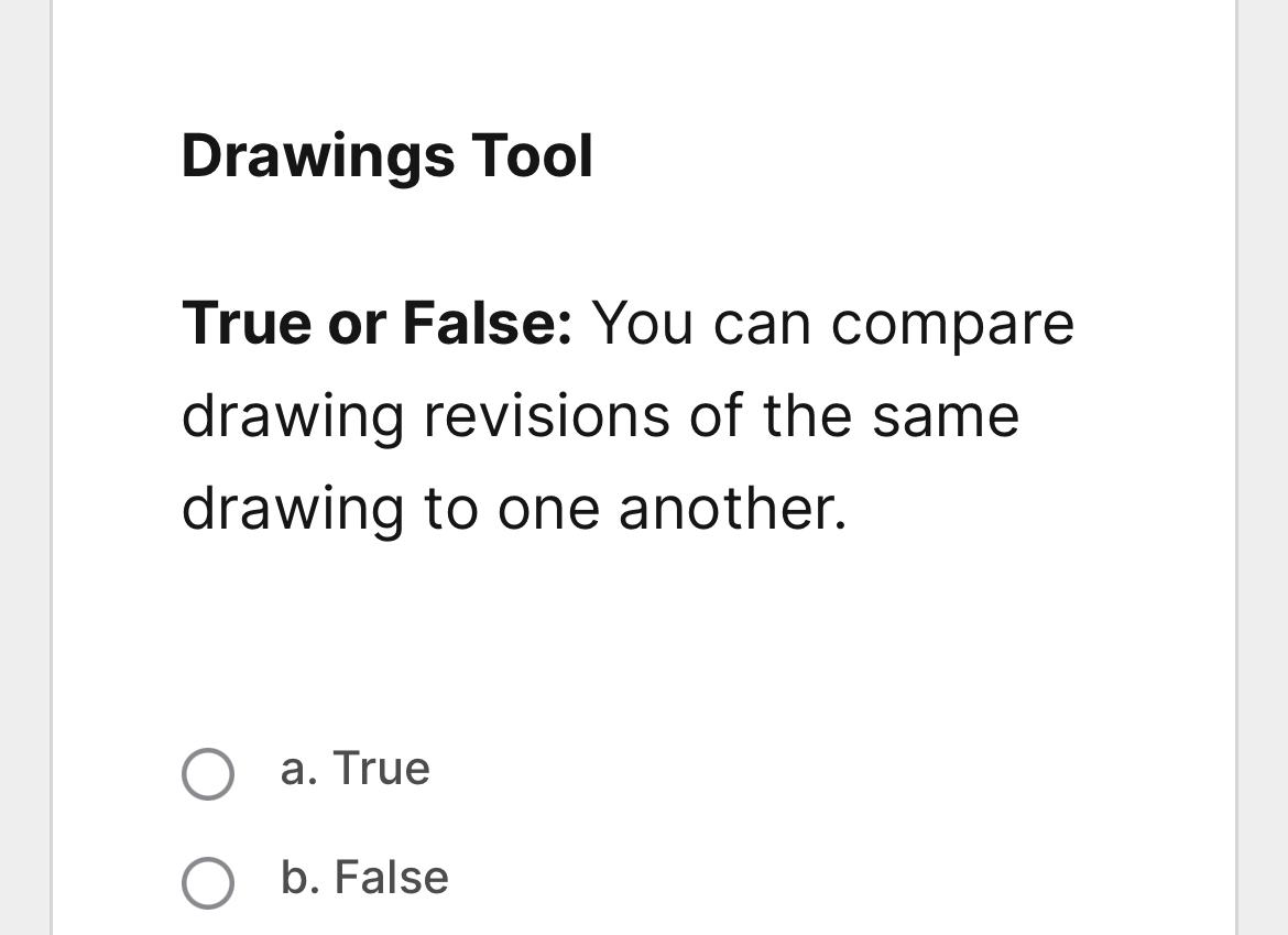 Drawings Tool True or False: You can compare