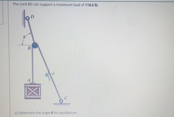 The cord BD can support a maximum load of 1 1 8 .