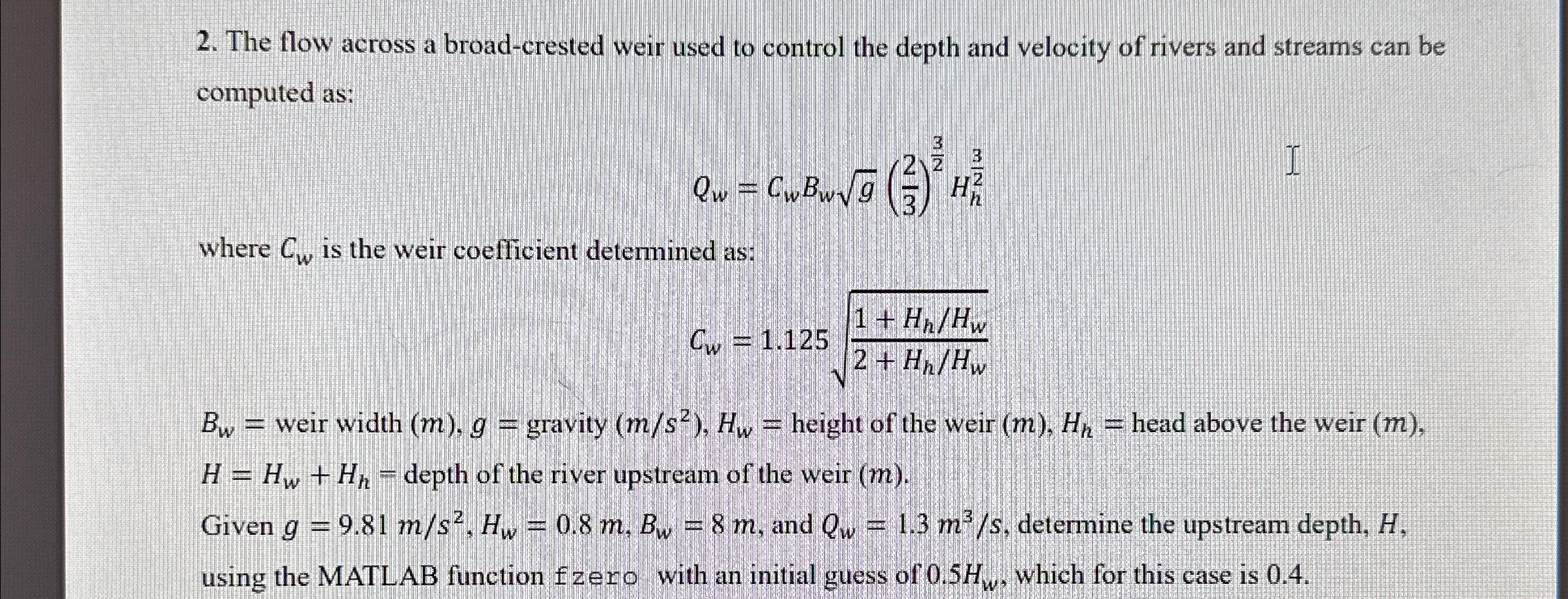 The flow across a broad - crested weir used to