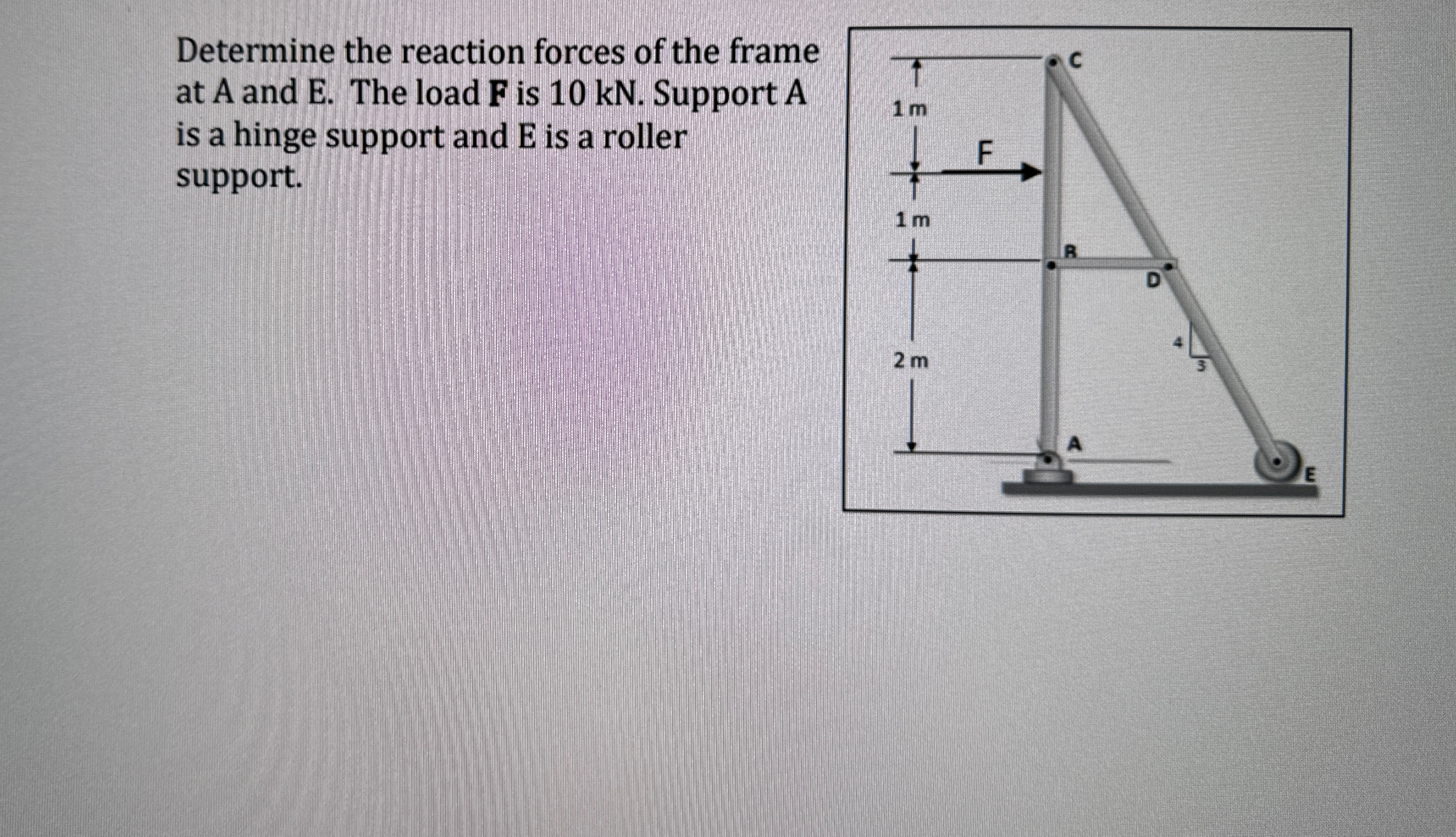 Please include a free body diagram. Determine the