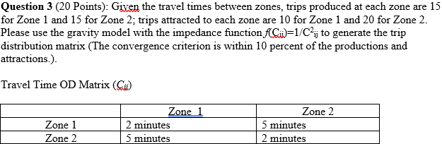 Question 3 ( 2 0 Points ) : Given the travel