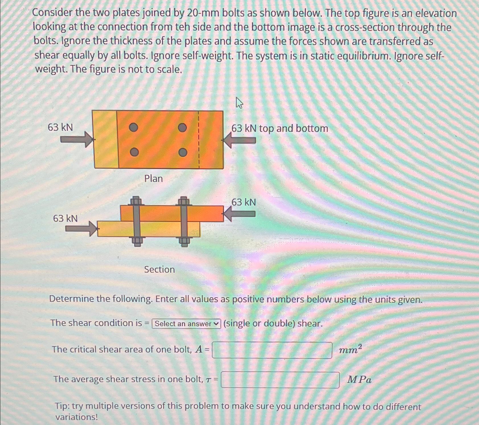 Consider the two plates joined by 2 0 - m m bolts