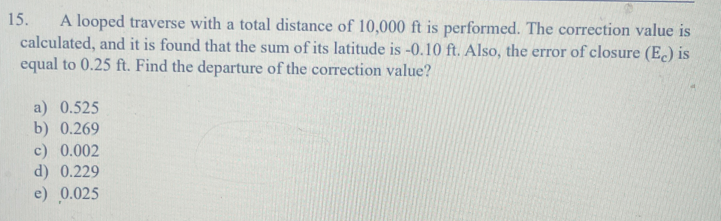 A looped traverse with a total distance of 1 0 ,