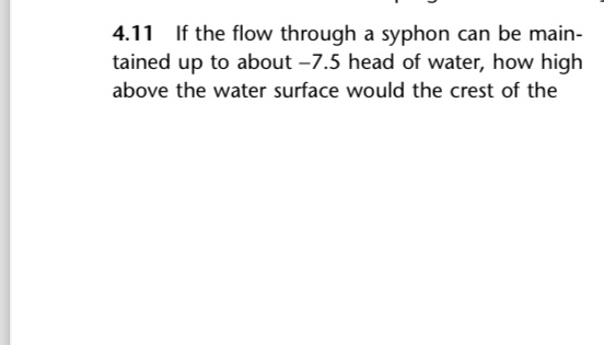 4 . 1 1 If the flow through a syphon can be