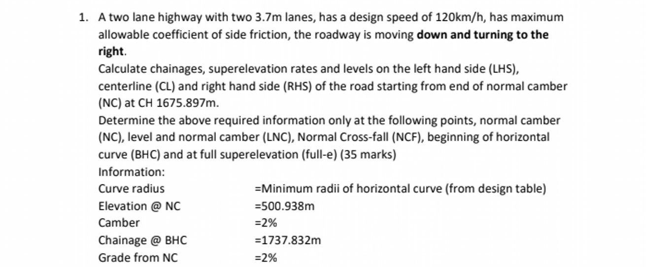 A two lane highway with two 3 . 7 m lanes, has a