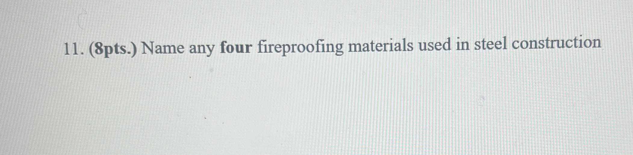 ( 8 pts . ) Name any four fireproofing materials