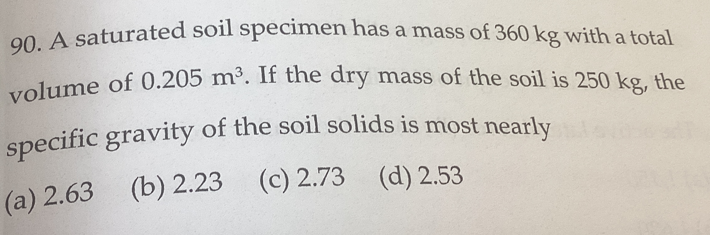 A saturated soil specimen has a mass of 3 6 0 kg