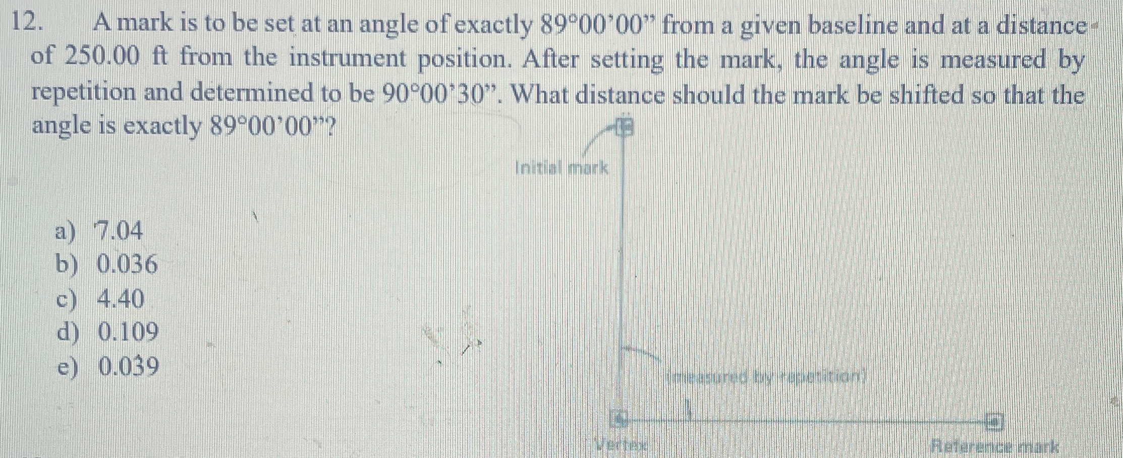 A mark is to be set at an angle of exactly 8 9 0