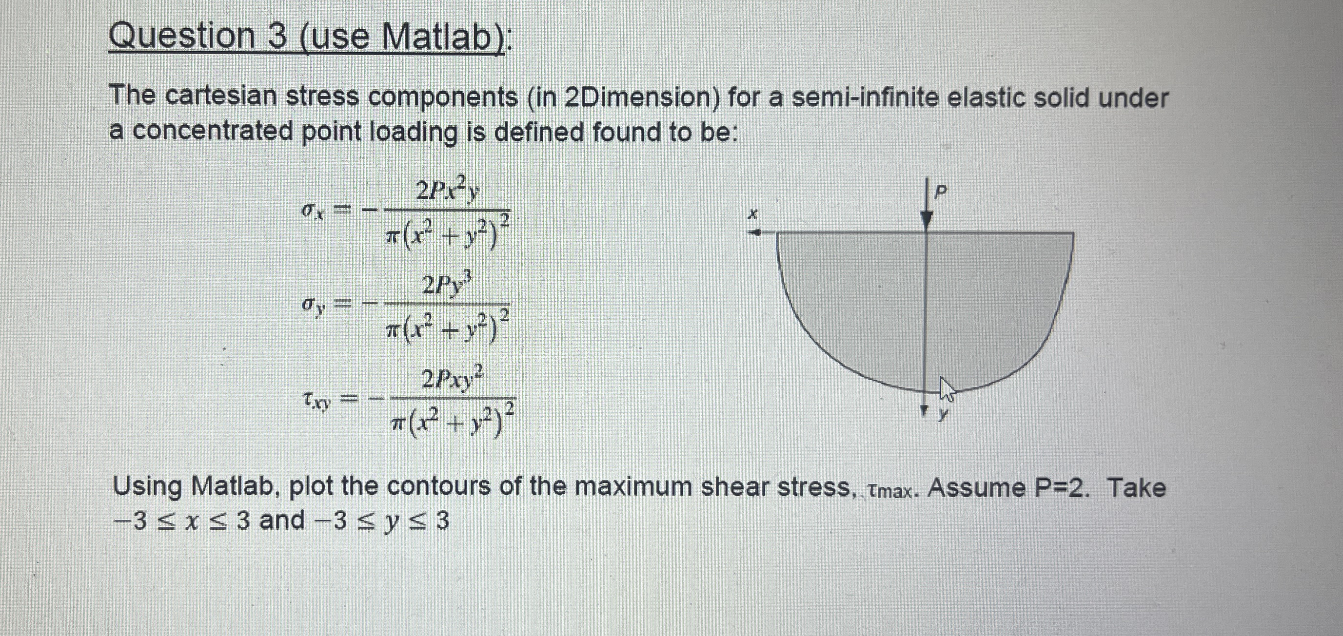 Question 3 ( use Matlab ) : The cartesian stress