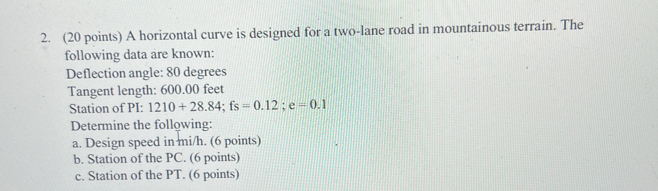 ( 2 0 points ) A horizontal curve is designed for
