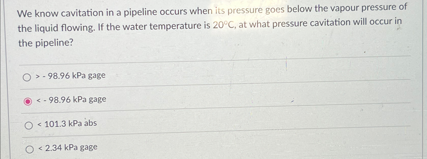We know cavitation in a pipeline occurs when its