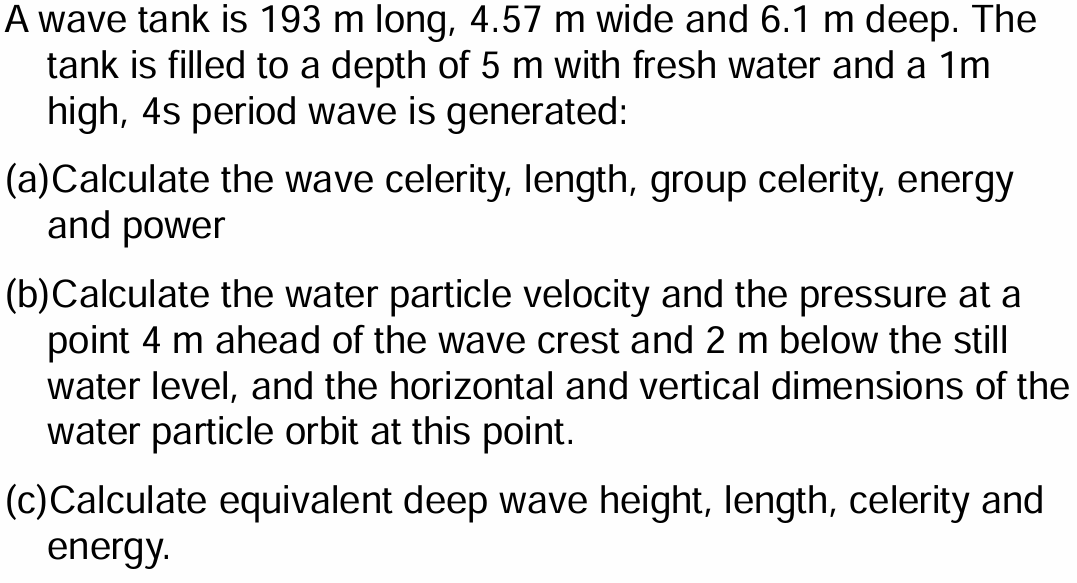 A wave tank is 1 9 3 m long, 4 . 5 7 m wide and 6
