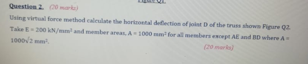 Question 2 . ( 2 0 marks ) Using virtual force