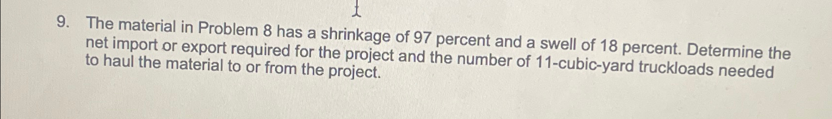 The material in Problem 8 has a shrinkage of 9 7
