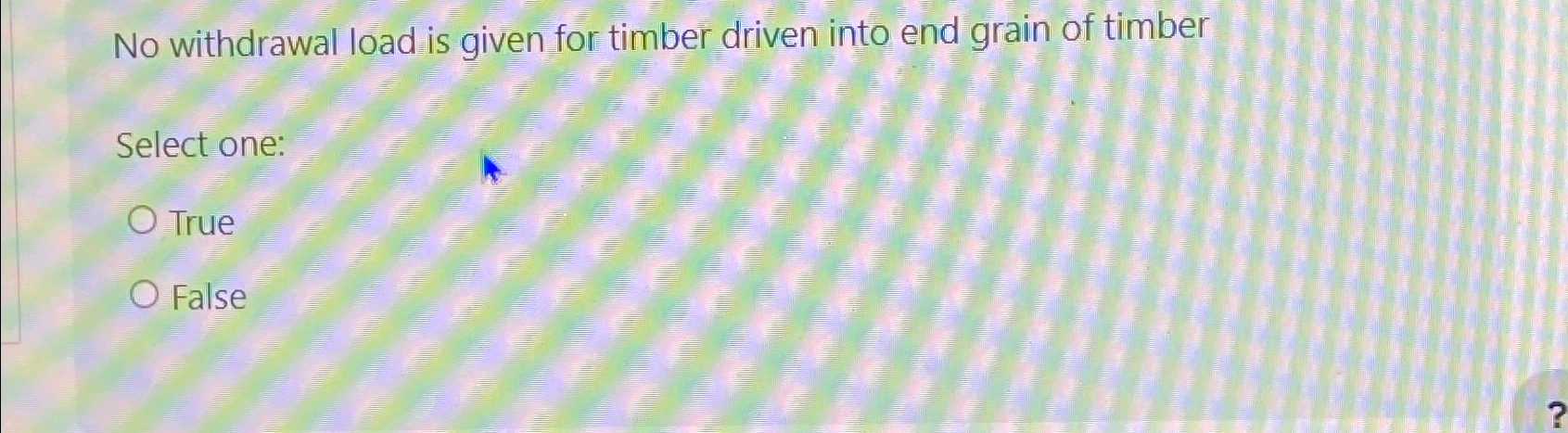 No withdrawal load is given for timber driven