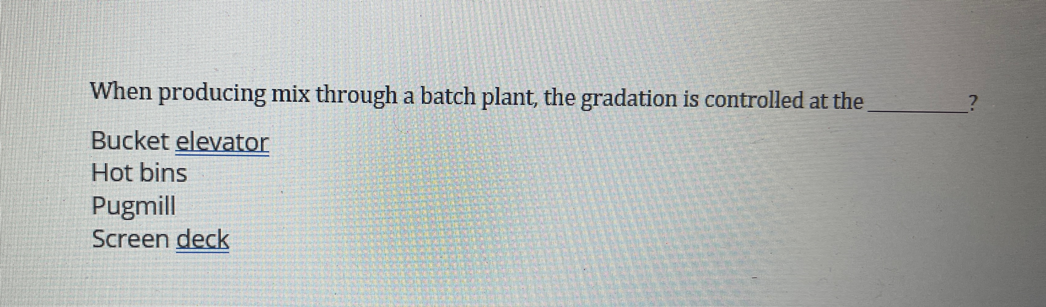 When producing mix through a batch plant, the