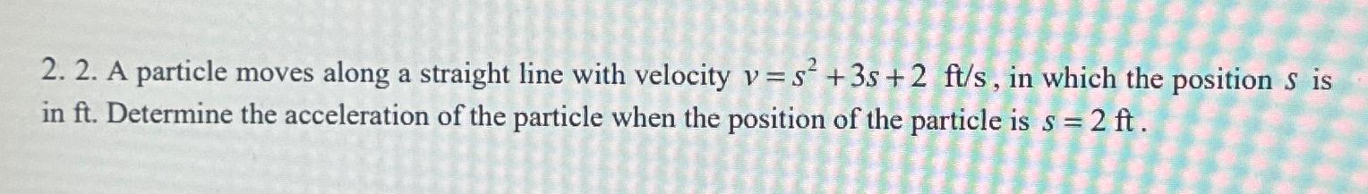 A particle moves along a straight line with