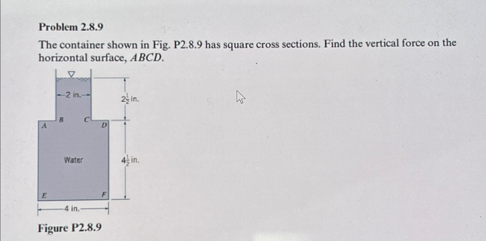 Problem 2 . 8 . 9 The container shown in Fig. P 2