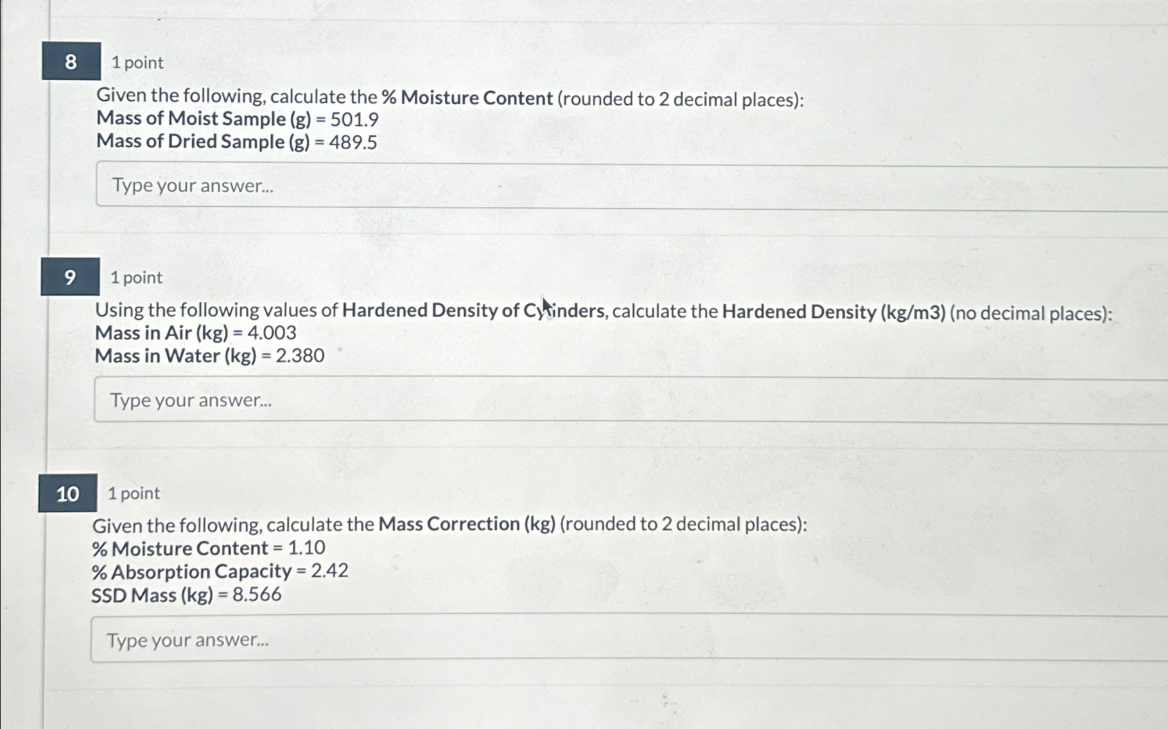 8 1 point Given the following, calculate the %