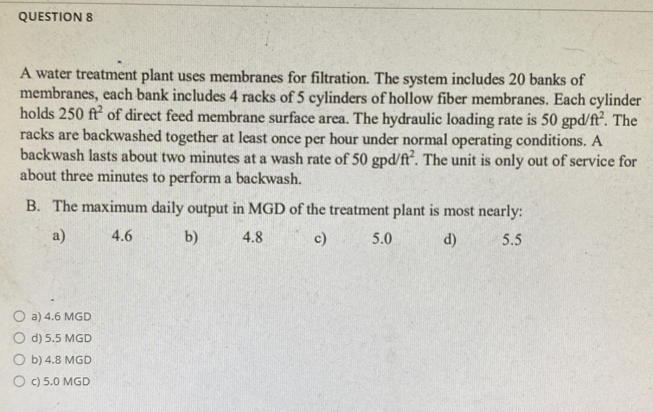 QUESTION 8 A water treatment plant uses membranes