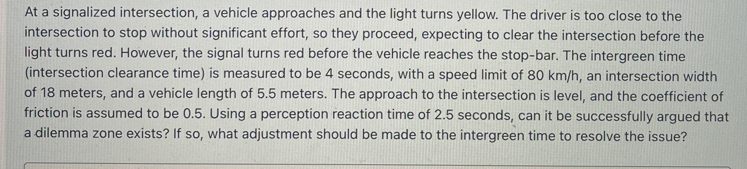 At a signalized intersection, a vehicle