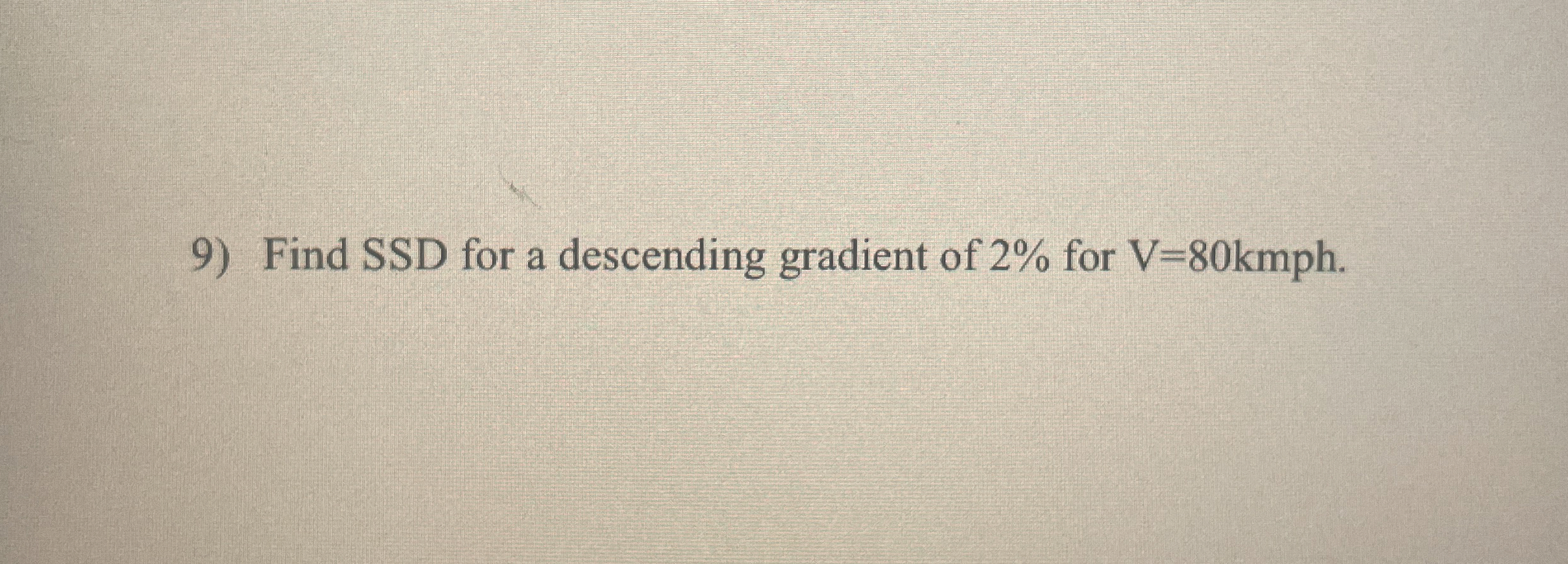 Find SSD for a descending gradient of 2 % for V =