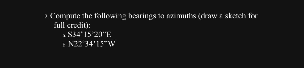 Compute the following bearings to azimuths ( draw
