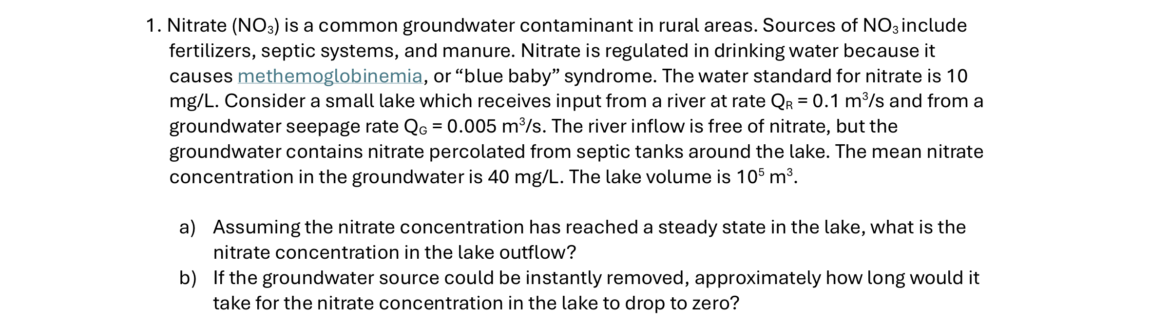 Nitrate ( N O 3 ) is a common groundwater