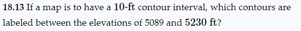 1 8 . 1 3 If a map is to have a 1 0 - ft contour