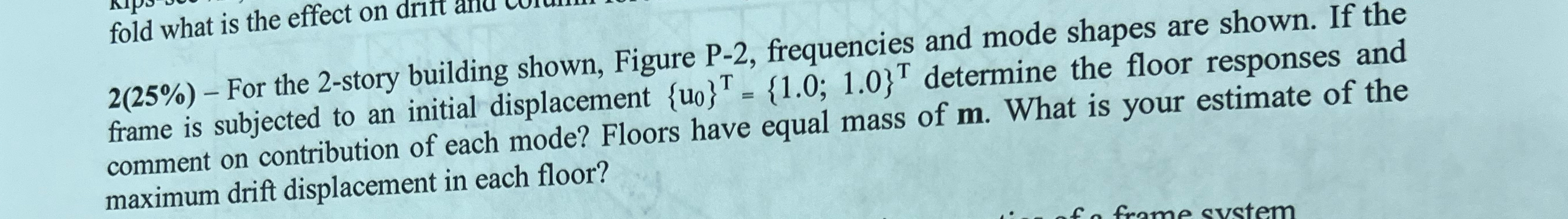 2 ( 2 5 % ) - For the 2 - story building shown,