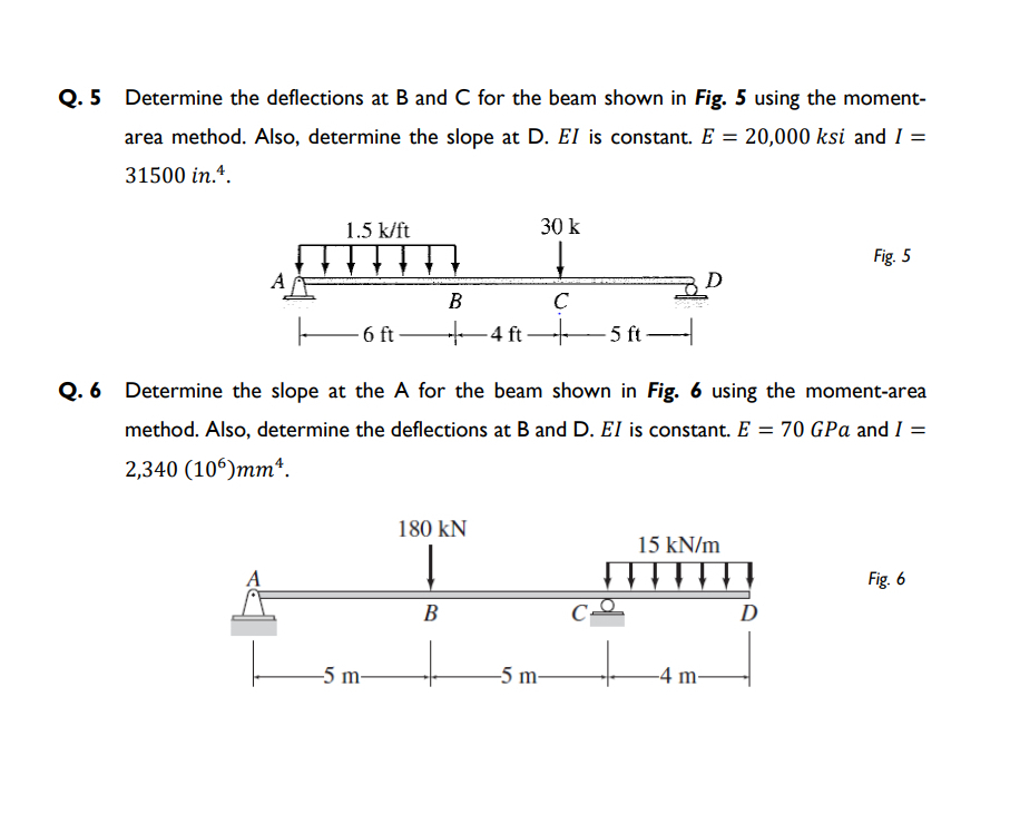Q . 5 Determine the deflections at B and C for