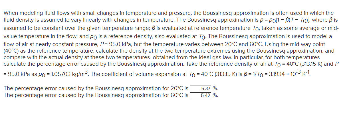 When modeling fluid flows with small changes in