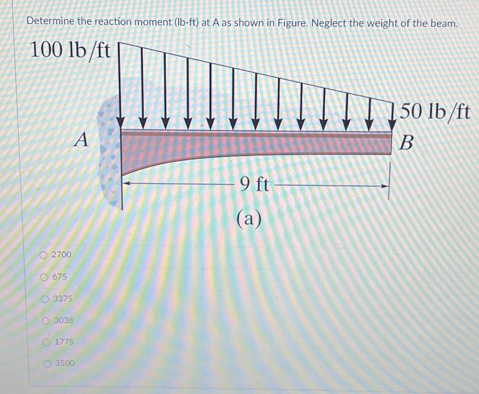 Determine the reaction moment ( l b - f t ) at A