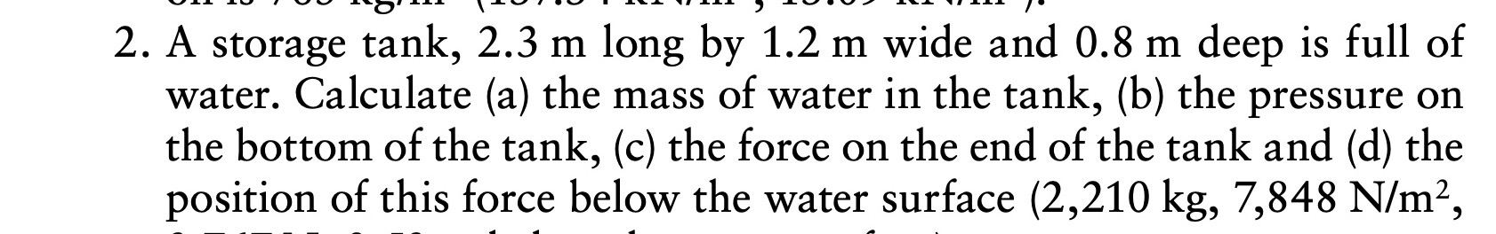 A storage tank, 2 . 3 m long by 1 . 2 m wide and