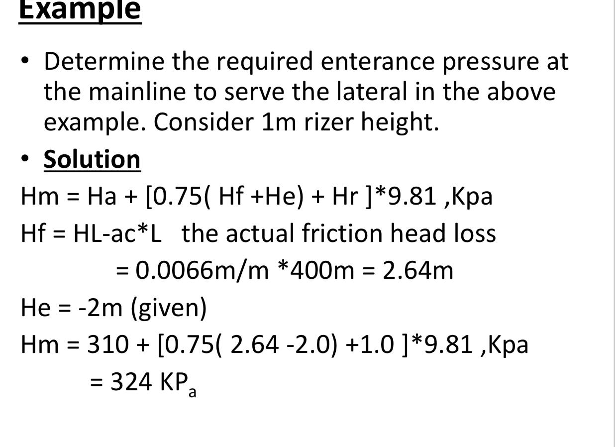 Example Determine the required enterance pressure