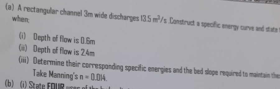 ( a ) A rectangular channel 3 m wide discharges 1