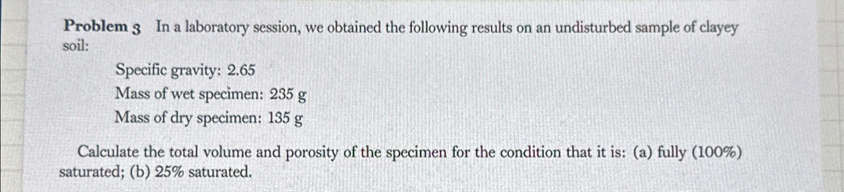Problem 3 In a laboratory session, we obtained