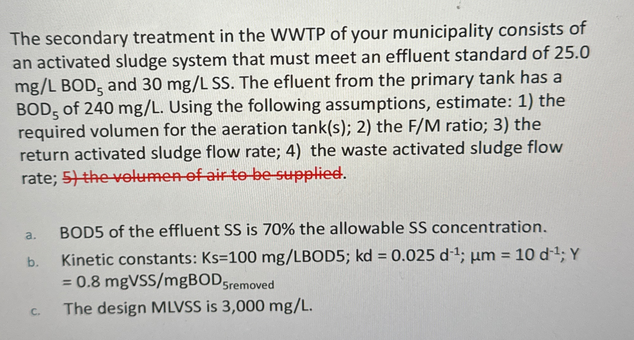 The secondary treatment in the WWTP of your