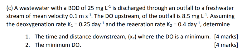( c ) A wastewater with a BOD of 2 5 m g L - 1 is