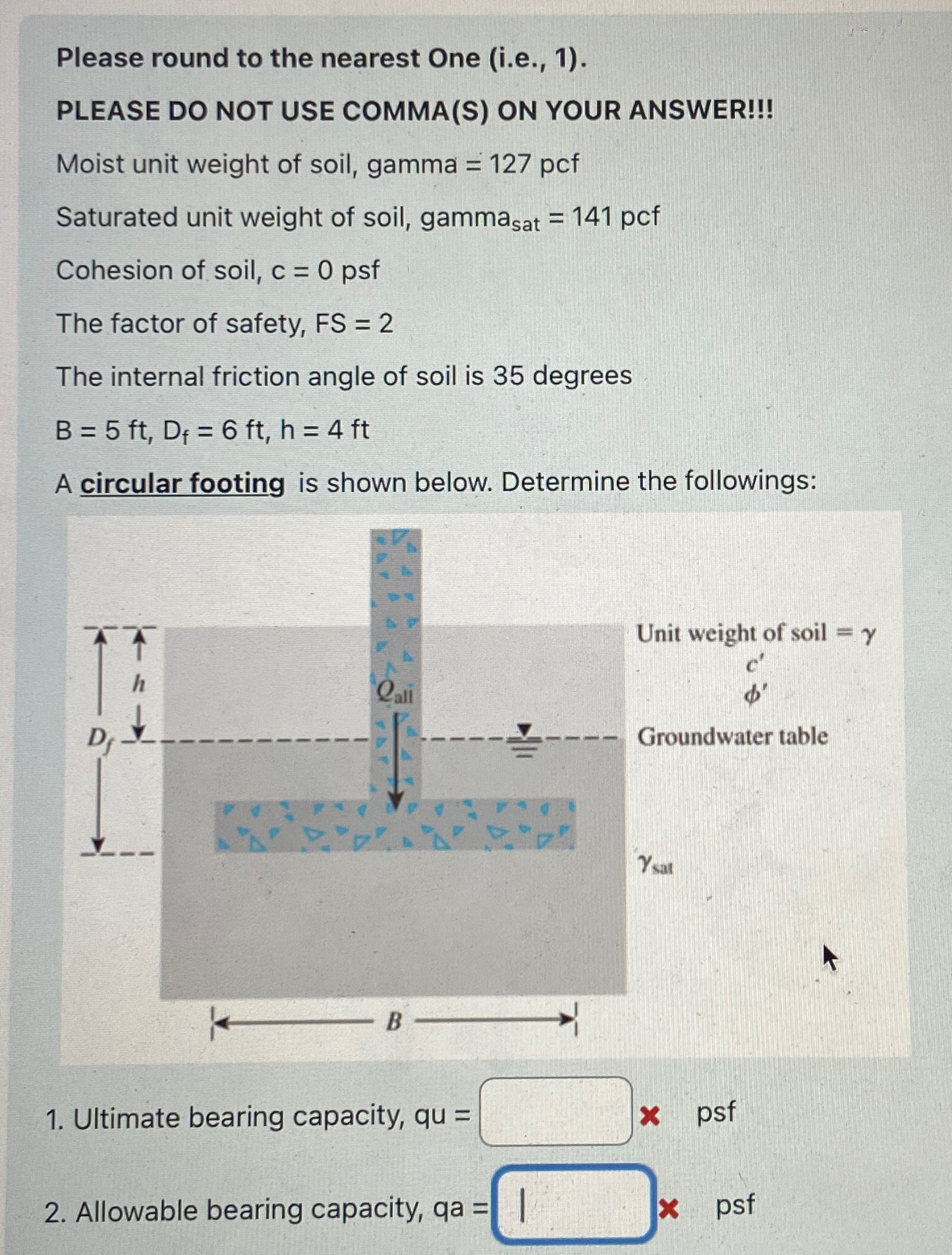 Please round to the nearest One ( i . e . , 1 ) .