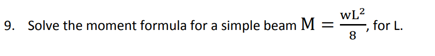 Solve the moment formula for a simple beam M = w
