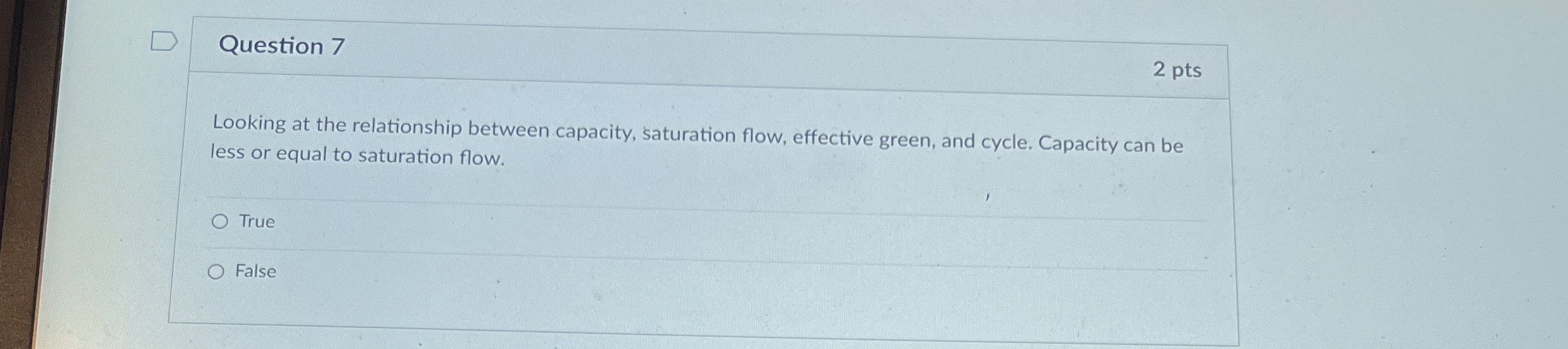 Question 7 2 pts Looking at the relationship