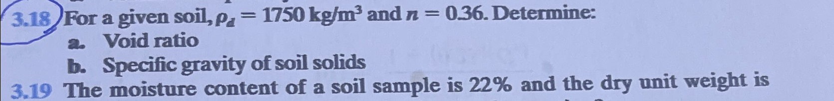 3 . 1 8 . For a given soil, d = 1 7 5 0 k g m 3