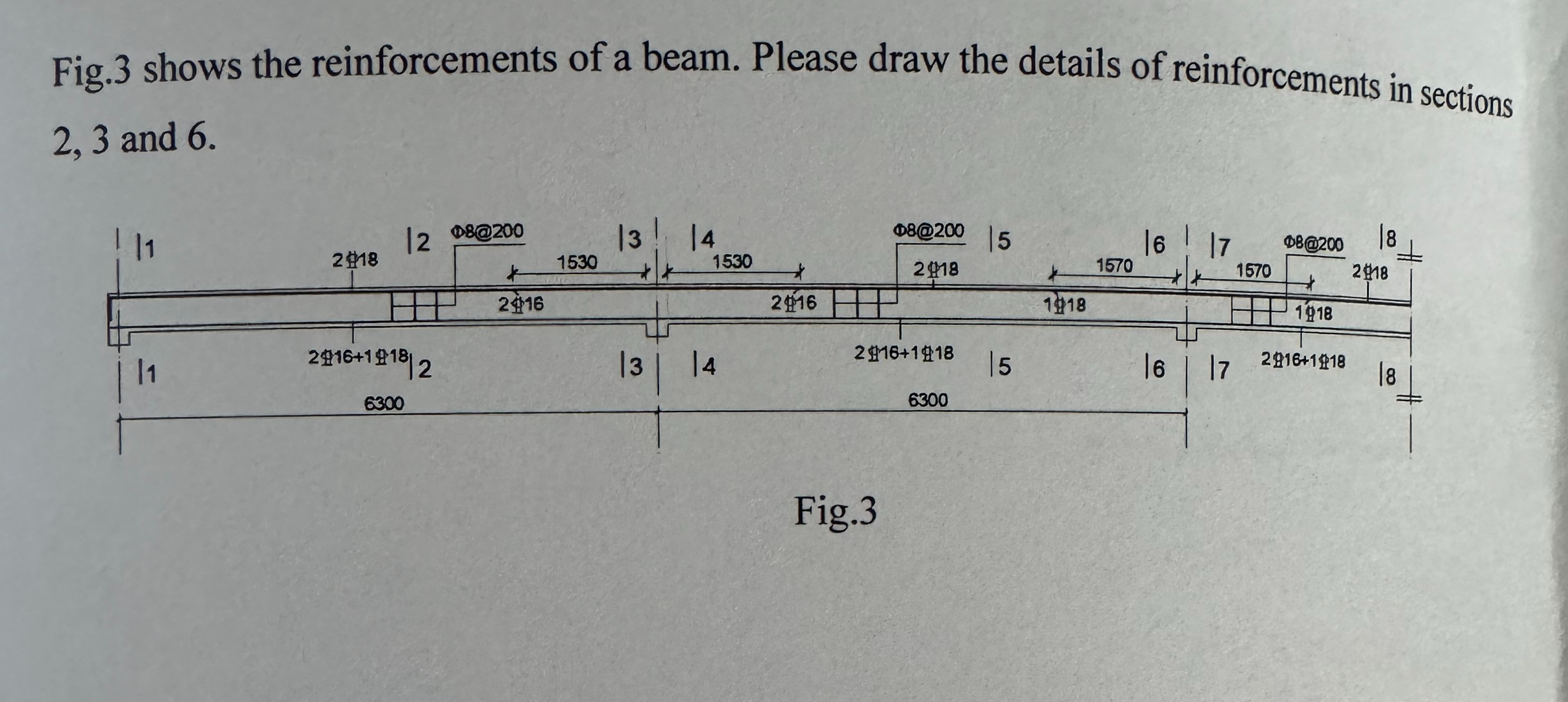 kindly solveFig. 3 shows the reinforcements of a