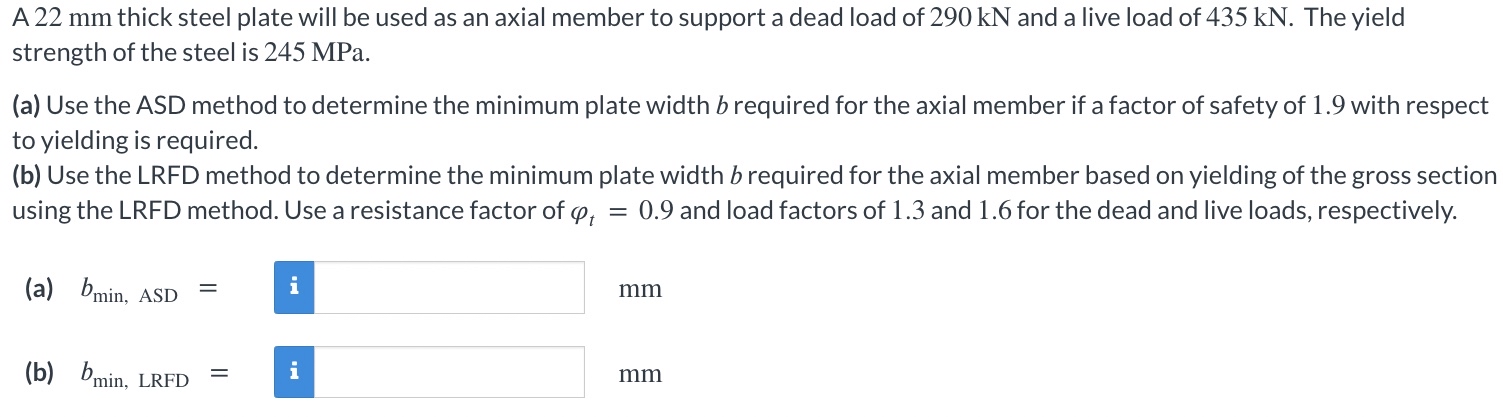 A 2 2 m m thick steel plate will be used as an