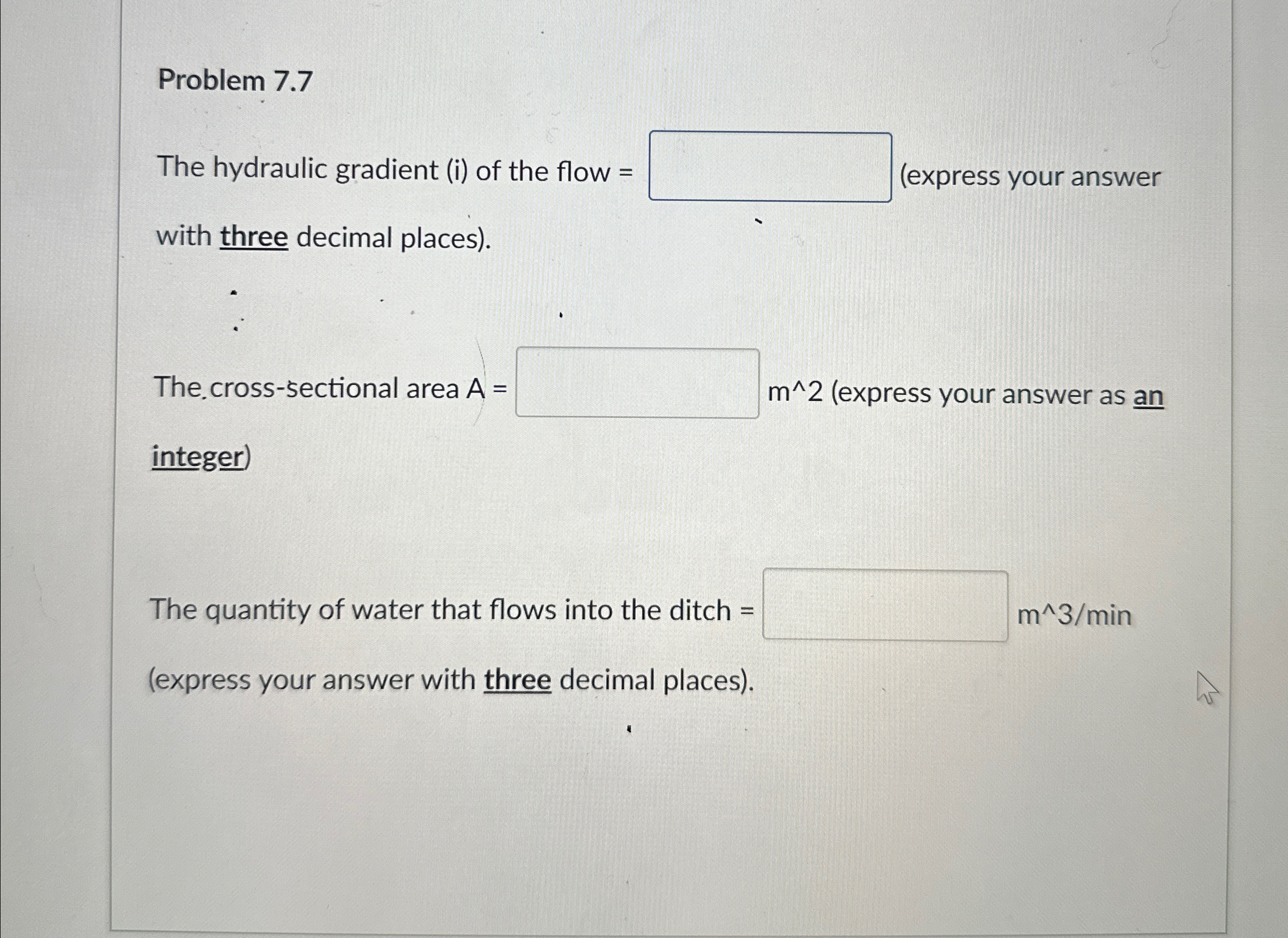 Problem 7 . 7 The hydraulic gradient ( i ) of the