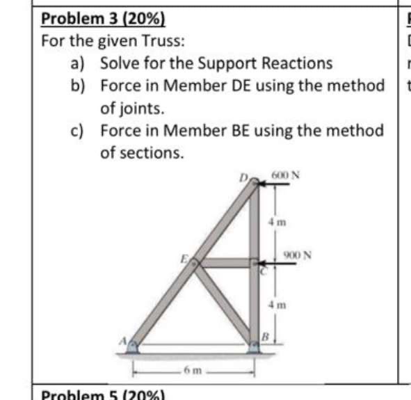 Problem 3 ( 2 0 % ) For the given Truss: a )